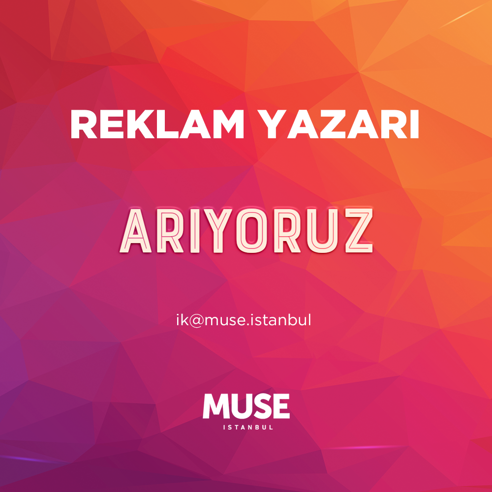 Muse İstanbul Reklam Yazarı arıyor!