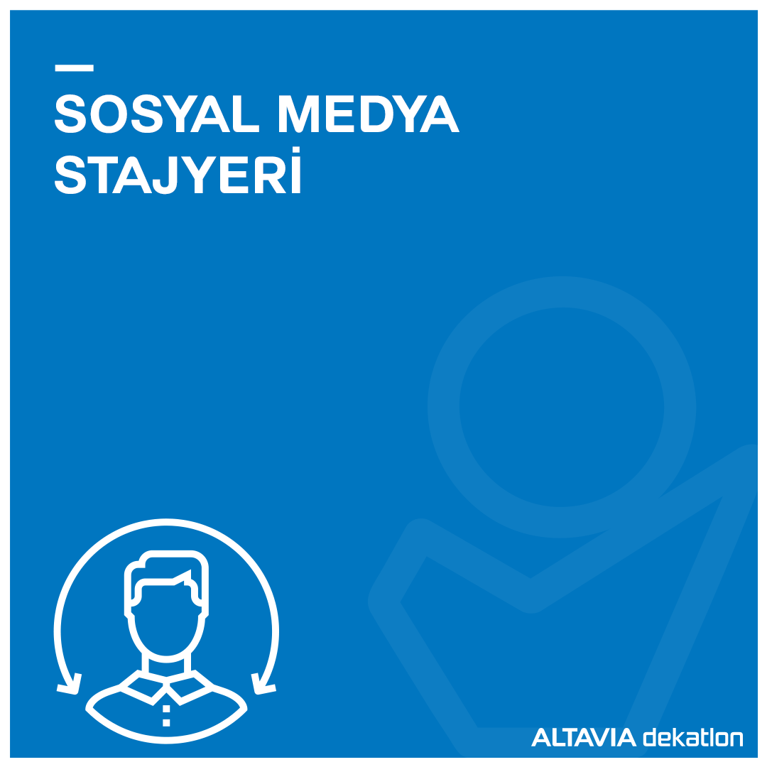<strong>Altavia Dekatlon Sosyal Medya Stajyeri arıyor!</strong>
