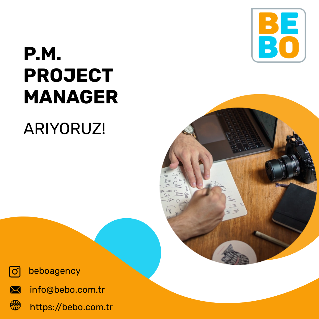 BEBO Agency Project Manager arıyor!