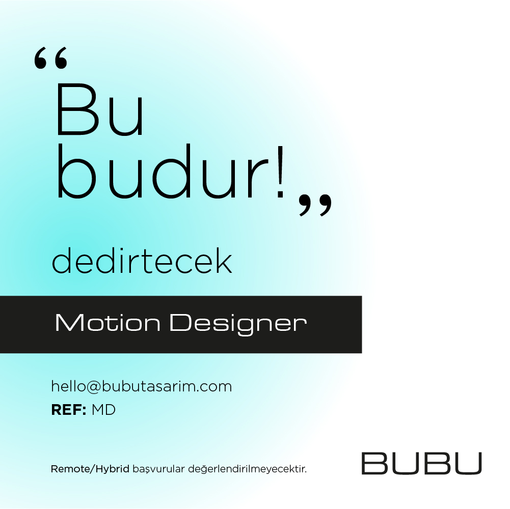 <strong>BUBU, Motion Designer arıyor!</strong>
