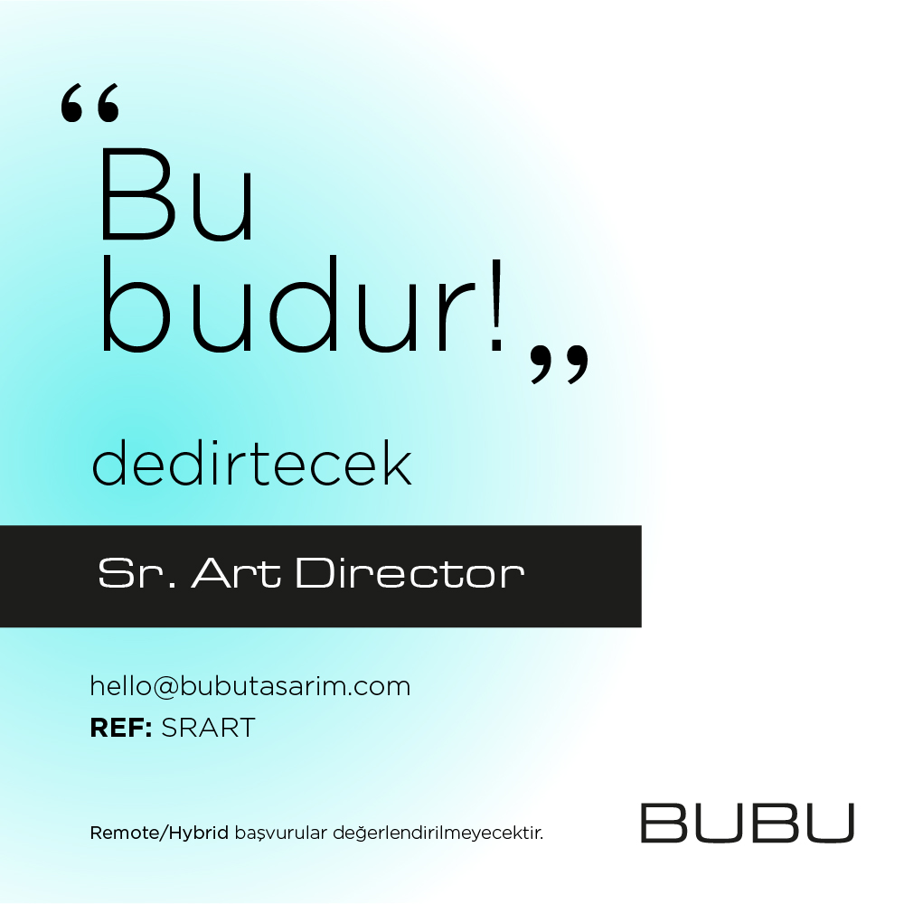 <strong>BUBU, Sr. Art Director arıyor!</strong>