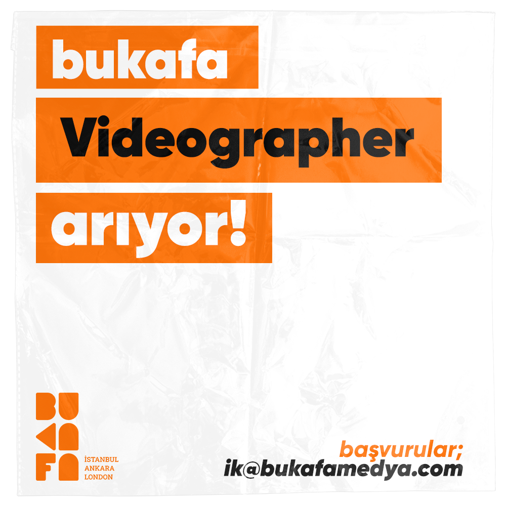<strong>BuKafa Medya Videographer arıyor!</strong>