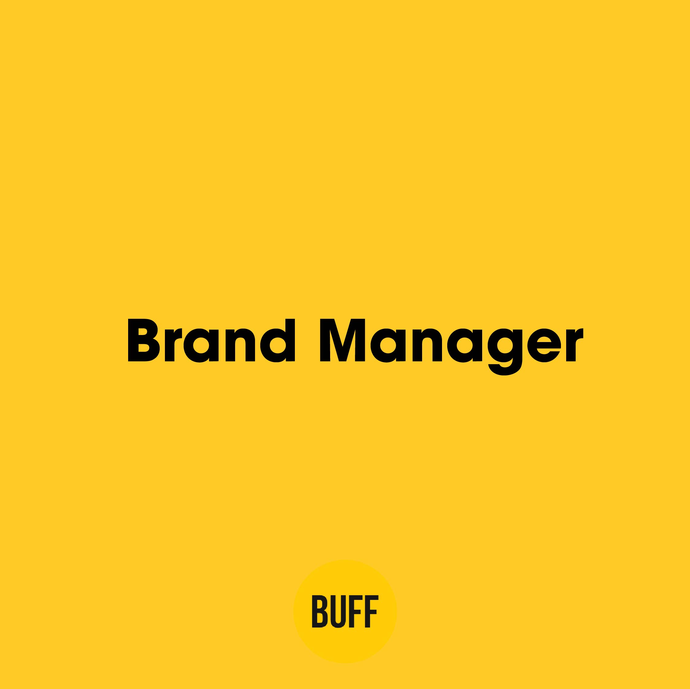 Buff Agency Brand Manager arıyor!