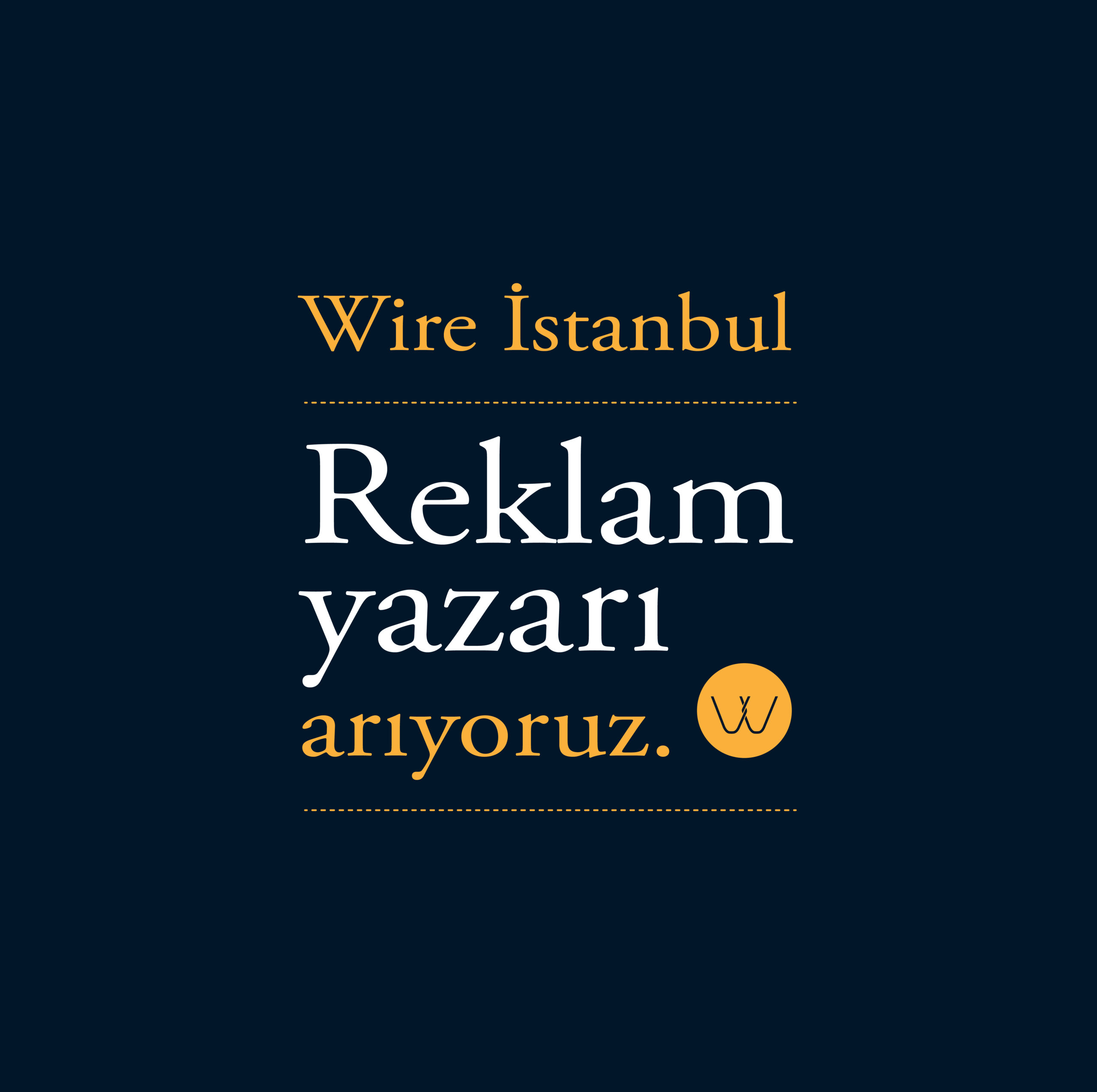 Wire İstanbul Reklam Yazarı arıyor!