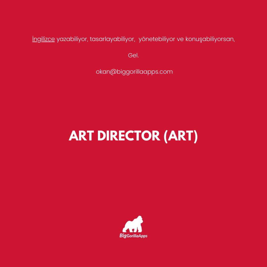 <strong>Big Gorilla Apps Art Director arıyor!</strong>