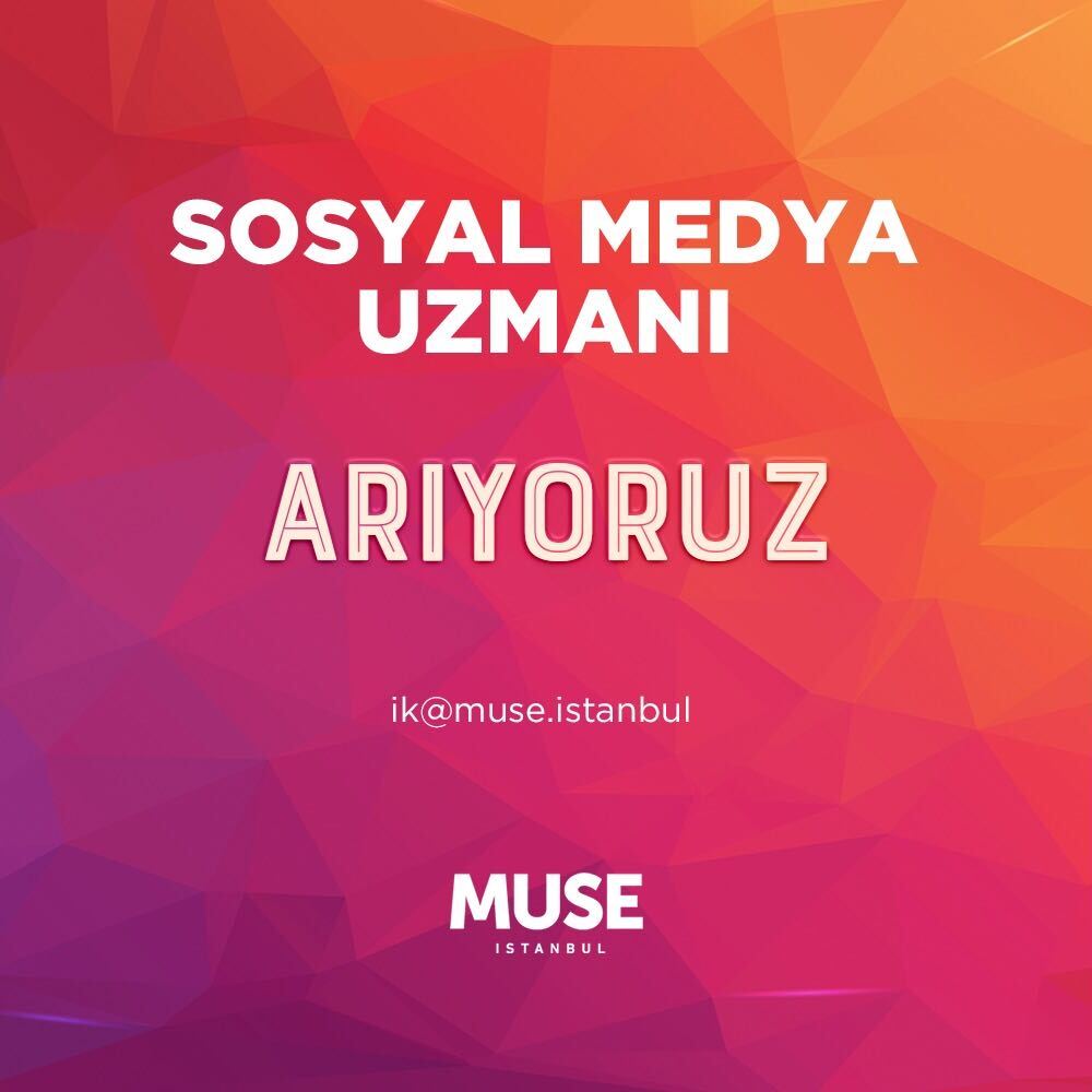 Muse İstanbul Sosyal Medya Uzmanı arıyor!