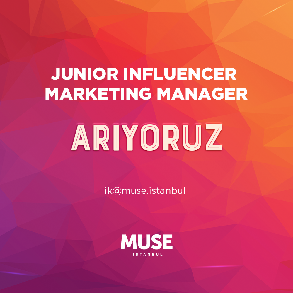 Muse İstanbul Jr. Influencer Marketing Manager arıyor!