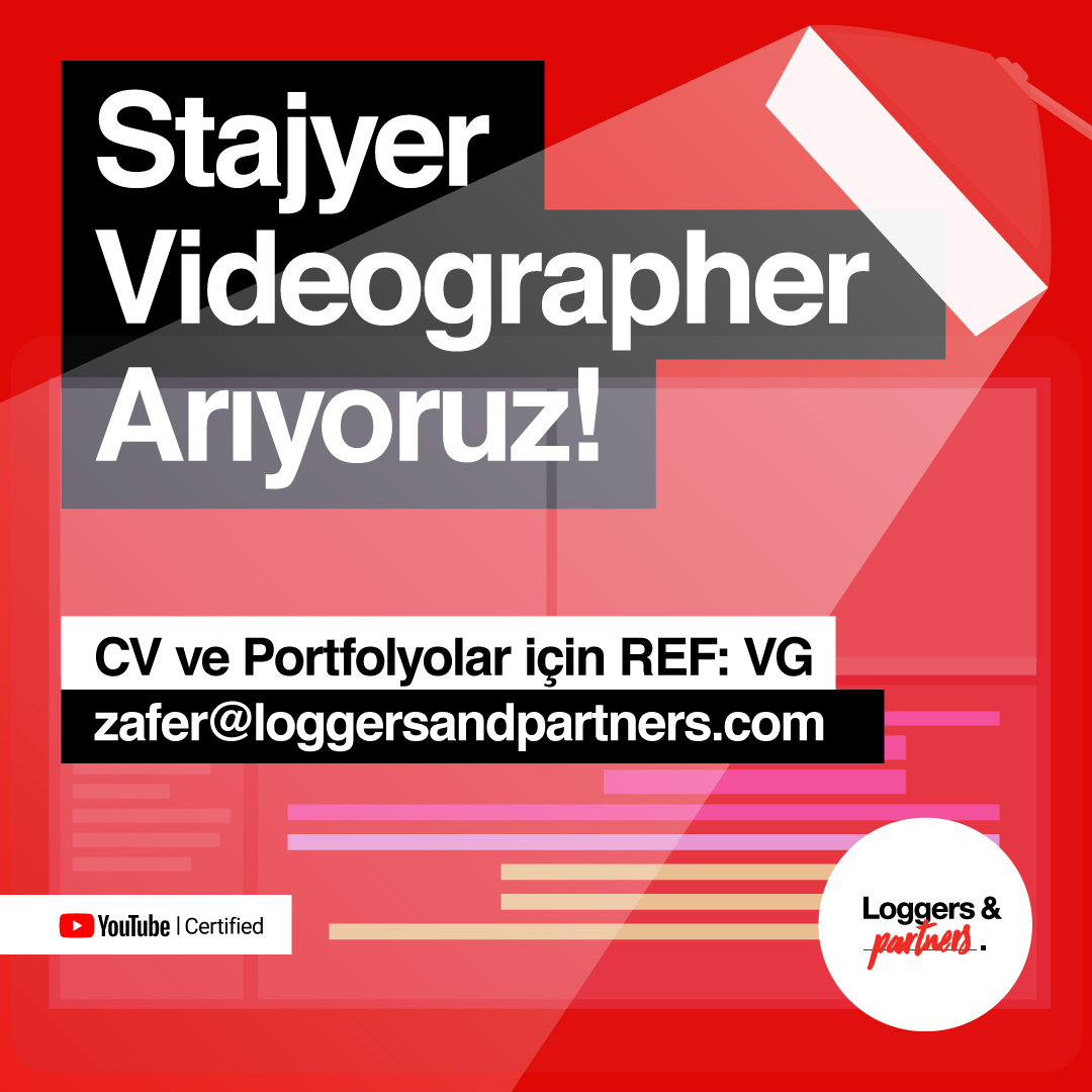 <strong>Loggers & Partners Videographer Stajyeri arıyor!</strong>