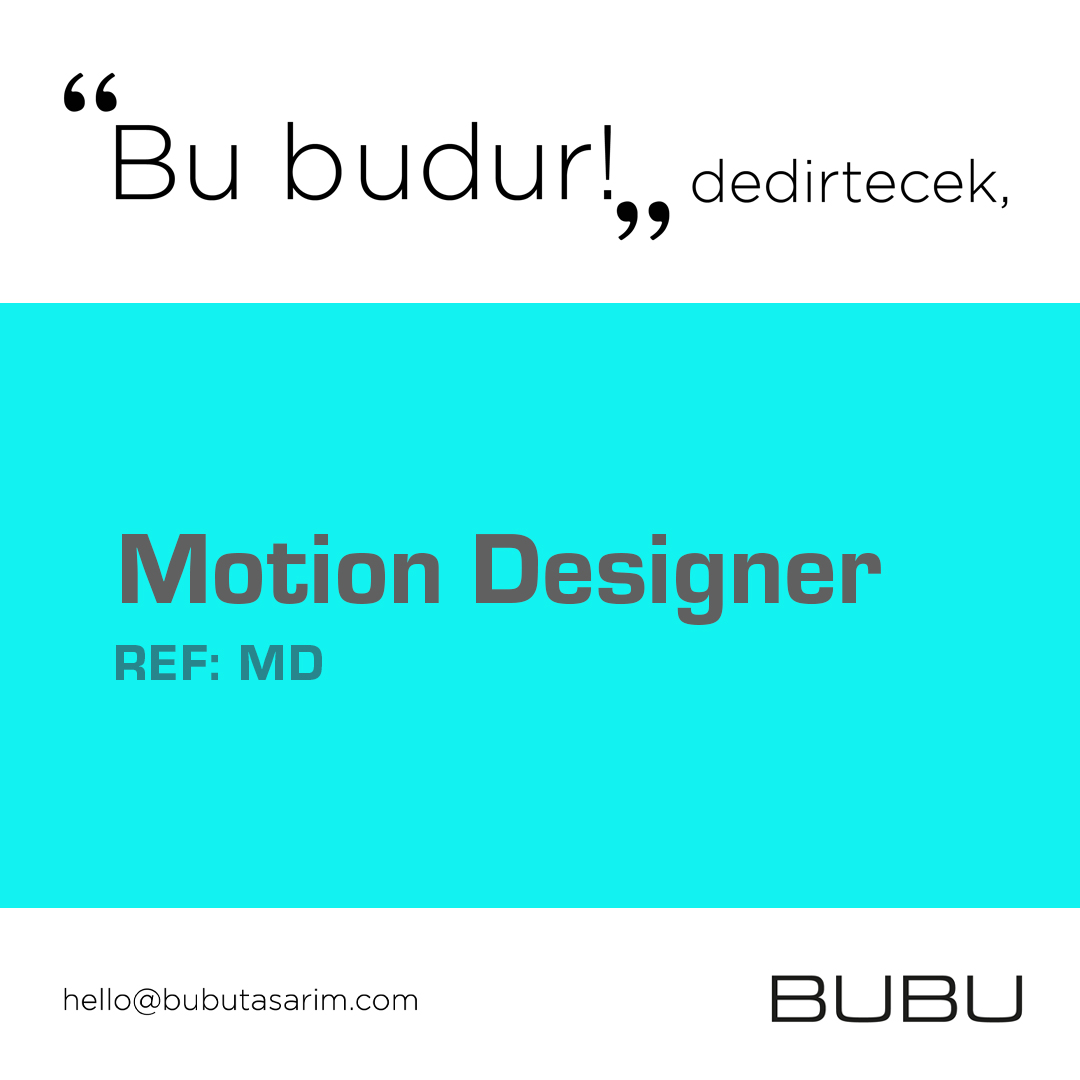 BUBU Motion Designer arıyor!