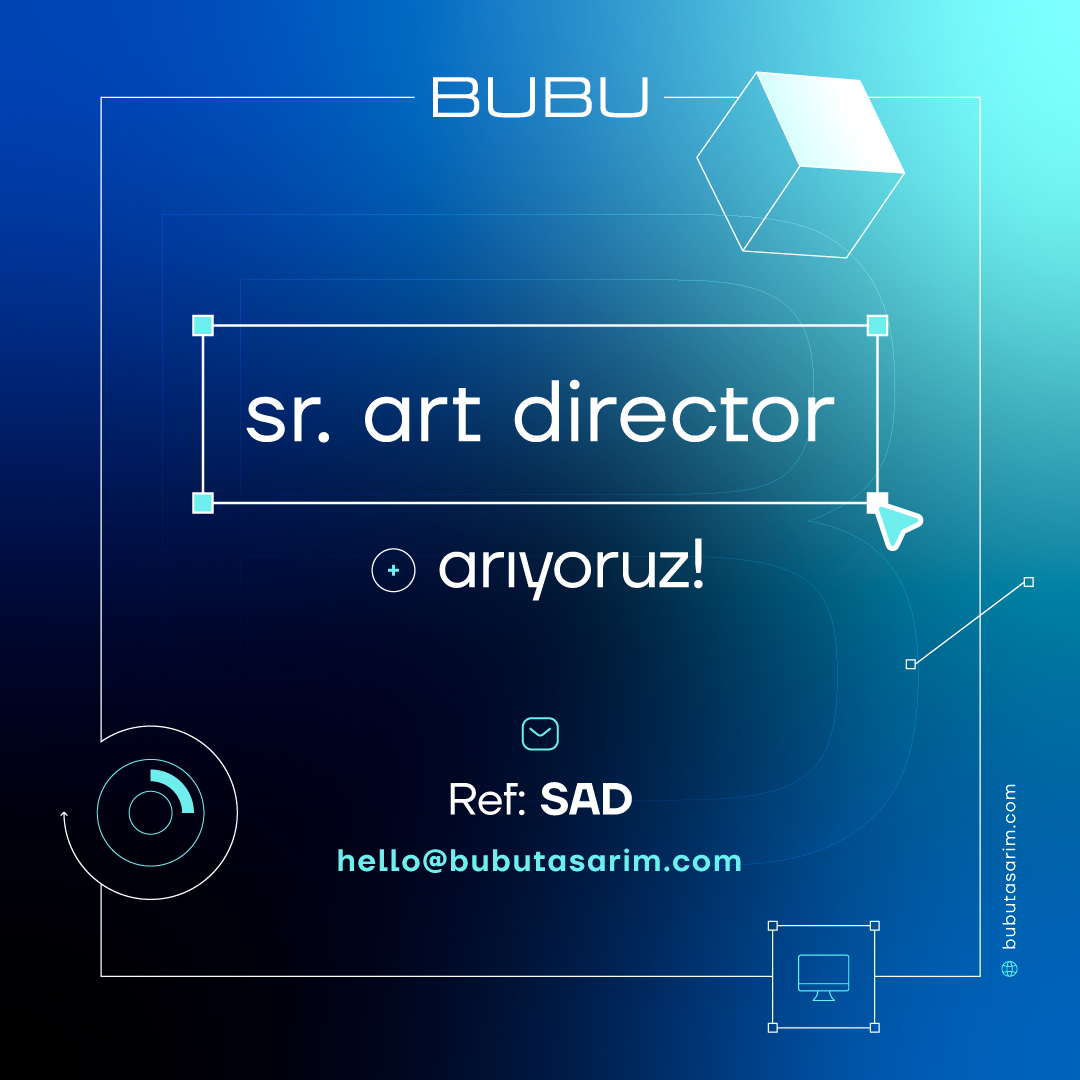 BUBU Sr. Art Director arıyor!