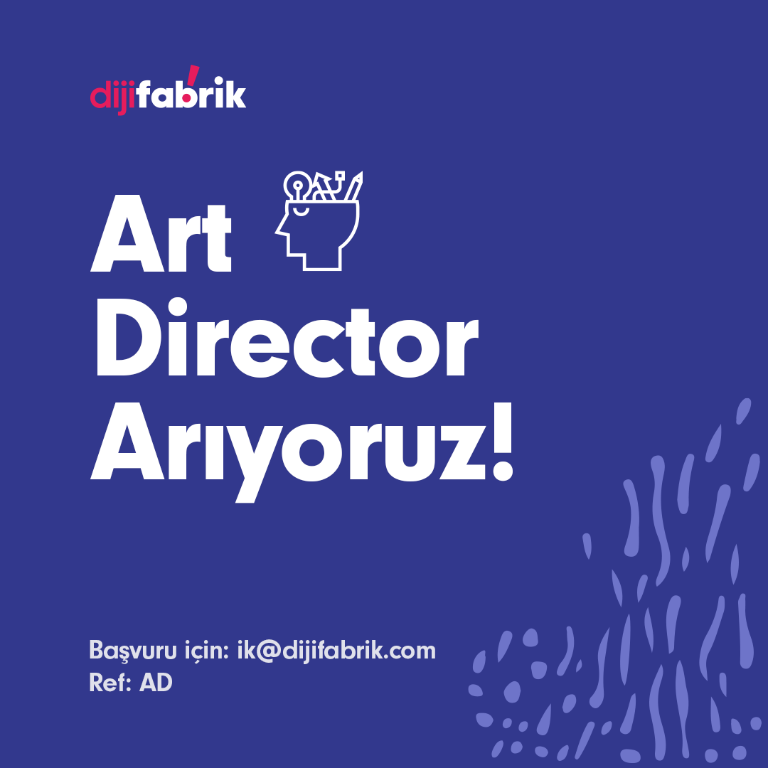 Dijifabrik Art Director arıyor!