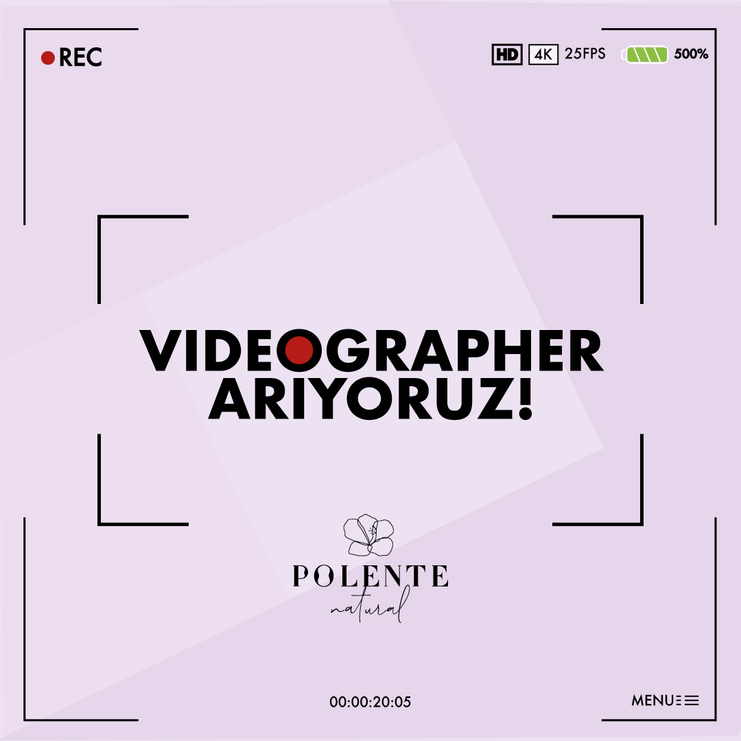 Polente Natural Videographer arıyor!