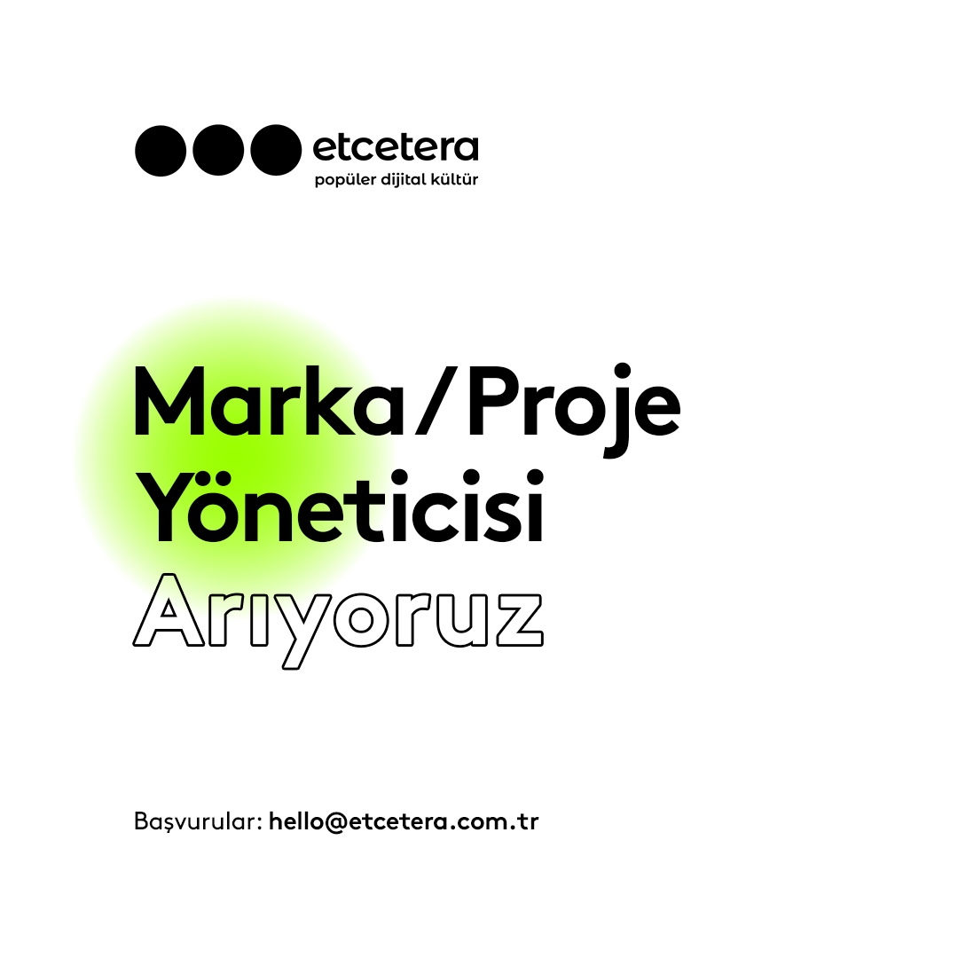 Etcetera Marka / Proje Yöneticisi arıyor!