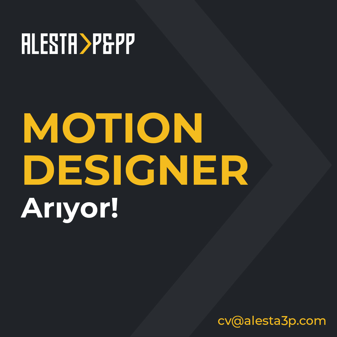 ALESTA P&PP Motion Designer arıyor!