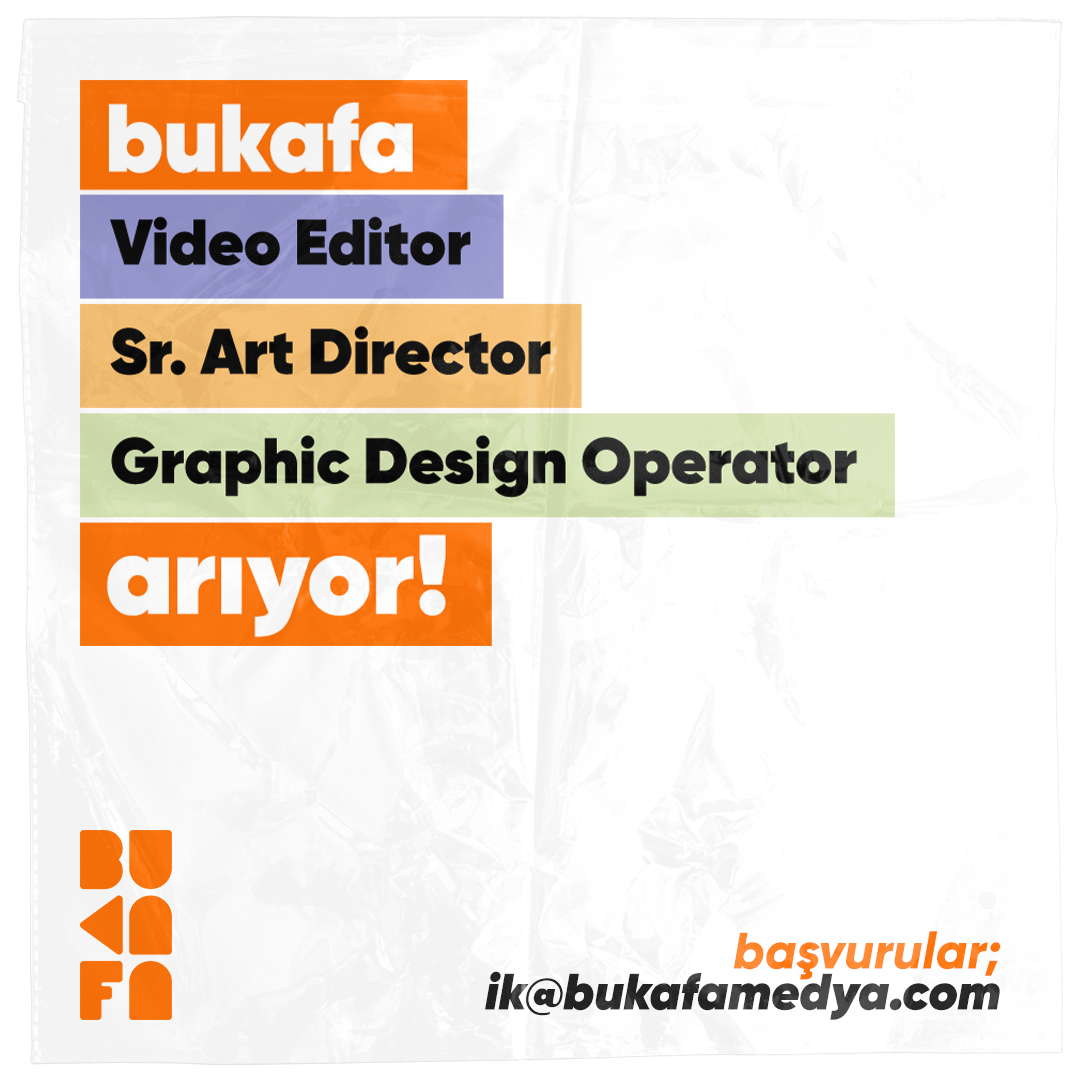 BuKafa, Video Editor, Sr. Art Director ve Graphic Design Operator arıyor!