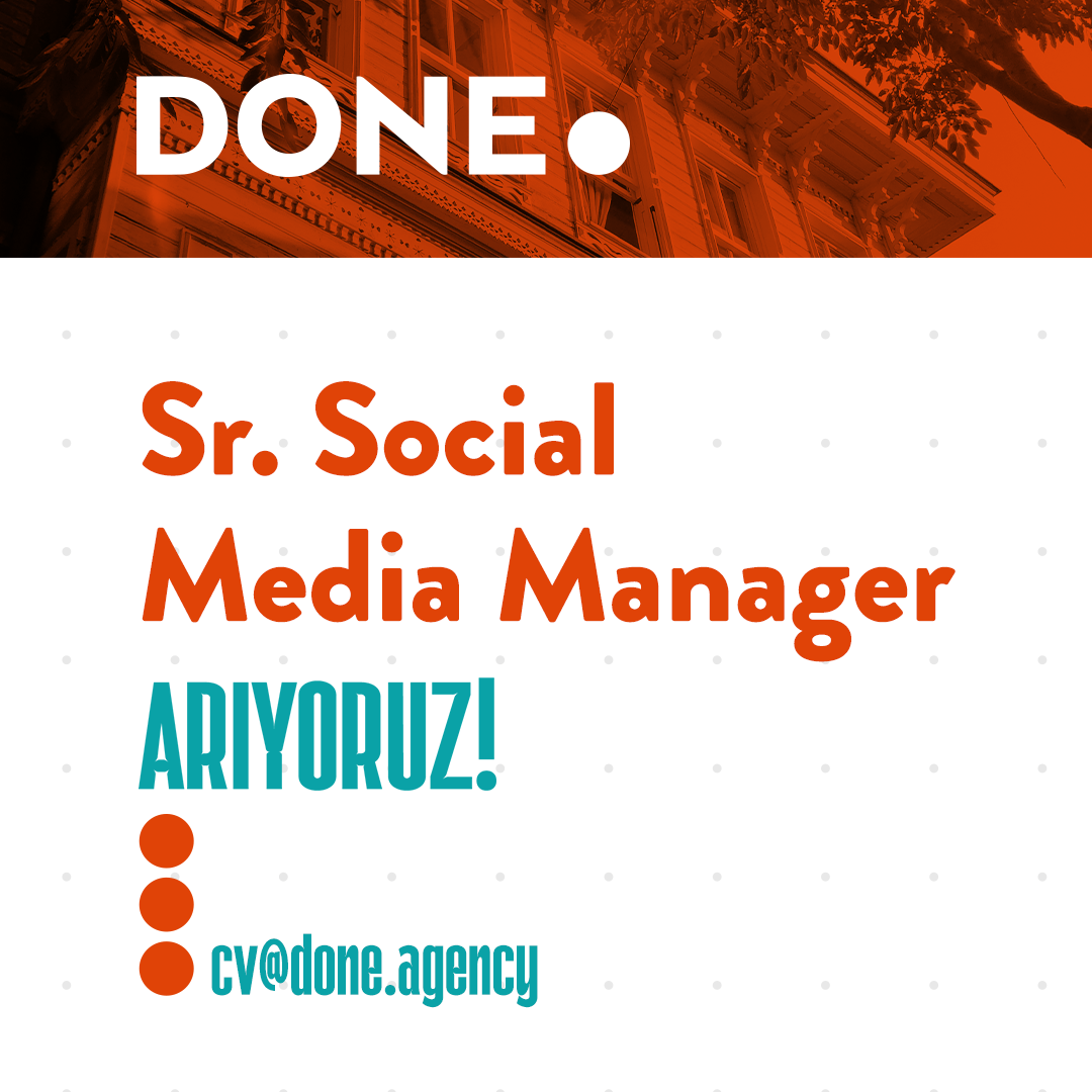 Done Agency, Sr. Social Media Manager arıyor!