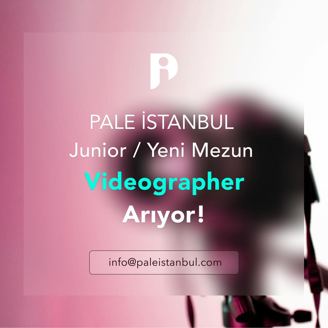 Pale İstanbul, Videographer arıyor