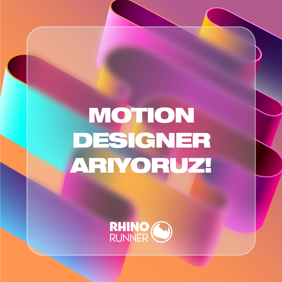 Rhino Runner, Motion Designer arıyor!
