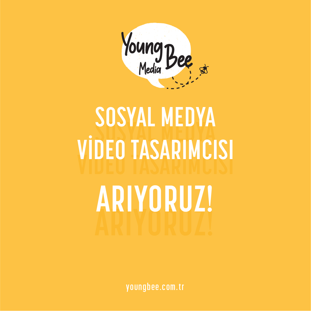 Young Bee, Sosyal Medya Video Tasarımcısı arıyor!