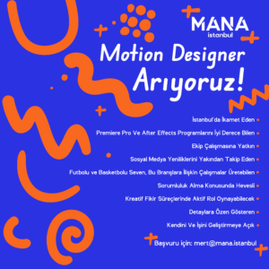 Mana İstanbul, Motion Designer arıyor!