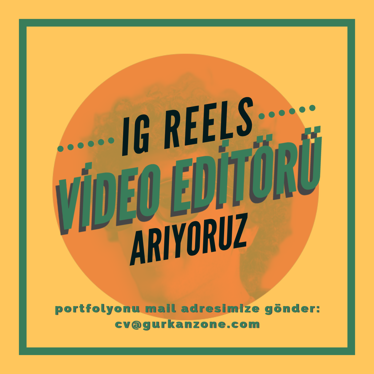 Gurkanzone, IG Reels Video Editörü arıyor!