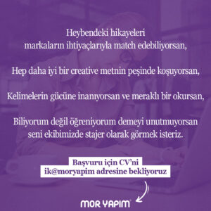 Mor Yapım, Stajyerler arıyor!