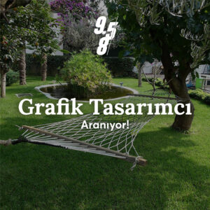 9.58, Grafik Tasarımcı arıyor!