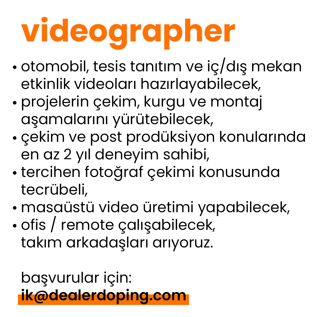 Dealerdoping, Videographer arıyor!