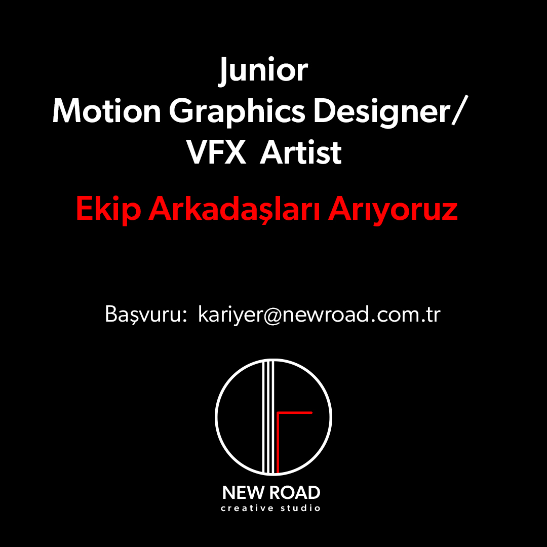 New Road Studio, Jr. Motion Graphics Designer / VFX Artist arıyor!