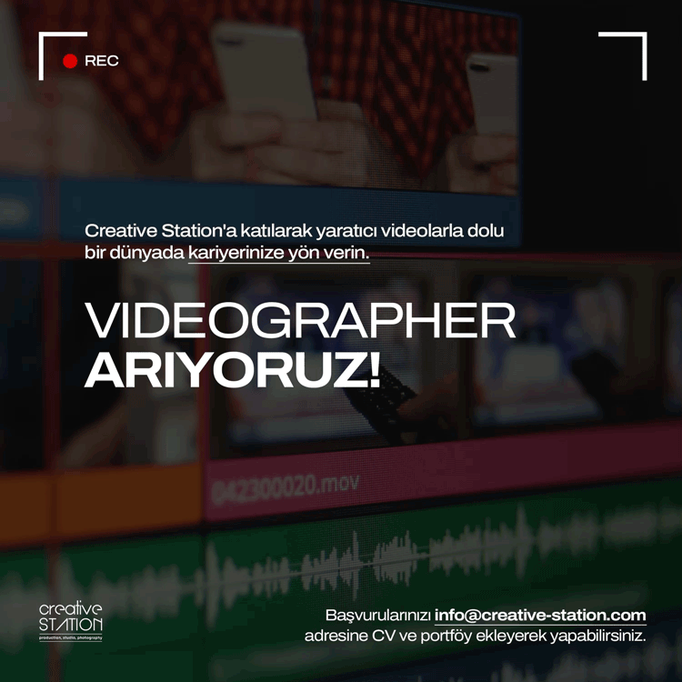 Creative Station, Videographer arıyor!