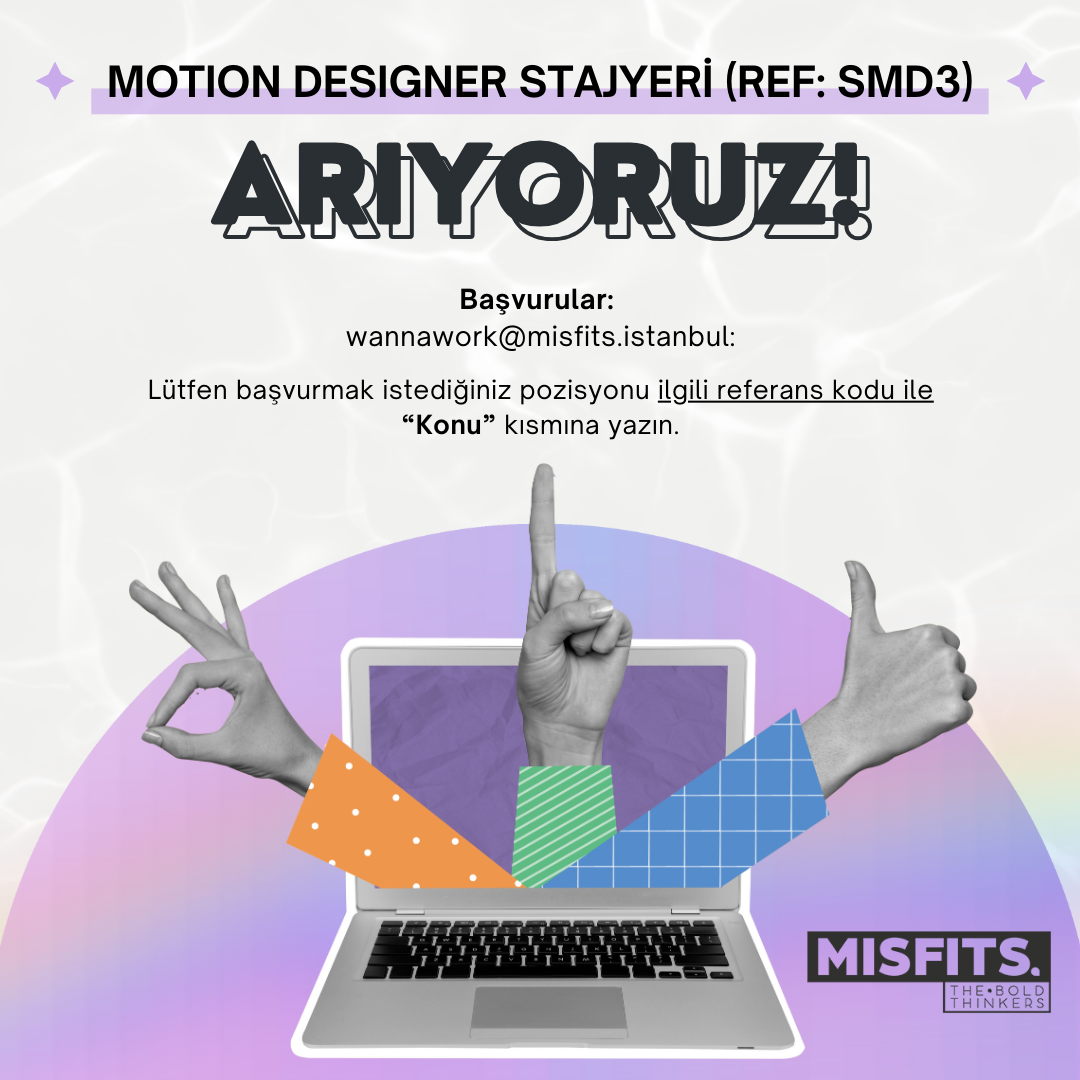 Misfits Istanbul Stajyer Motion Designer arıyor!