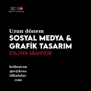 Kreatif Kafalar, Sosyal Medya & Grafik Tasarım Stajyerleri arıyor!