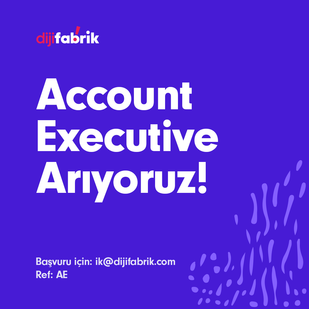 Account Executive Arıyoruz!