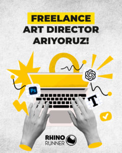 Rhino Runner, Yetenekli Freelancer Art Director Arıyor!