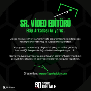 Sports Digitale – Senior Video Editor Arıyor! 🚀